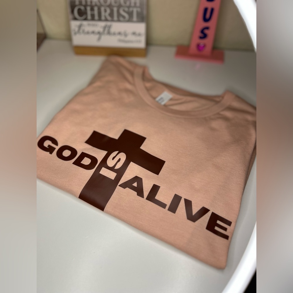 God Is Alive T-Shirt